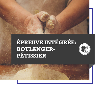 Épreuve intégrée de la section : BOULANGER-PATISSIER 