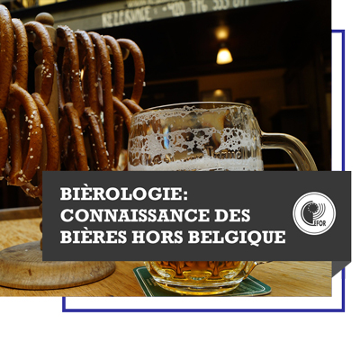 Bièrologie : Connaissance des bières hors Belgique