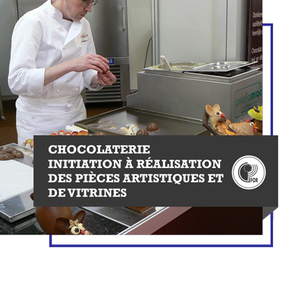 Chocolaterie : Initiation à réalisation des pièces artistiques et de vitrines