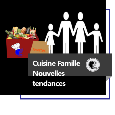 Cuisine : Nouvelles tendances « Famille »
