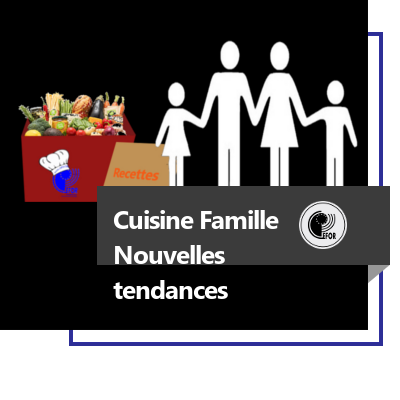 Cuisine : Nouvelles tendances "Famille"
