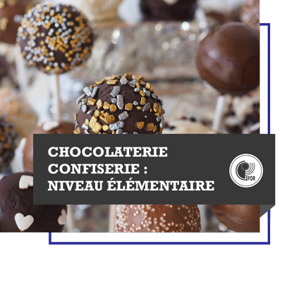 Chocolaterie-confiserie : niveau élémentaire