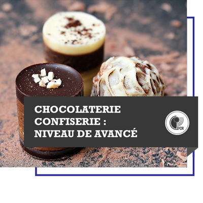 Chocolaterie-confiserie : niveau avancé