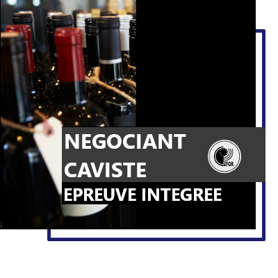 Epreuve integree - section negociant Caviste